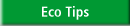 Eco Tips
