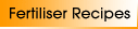 Fertiliser Recipes